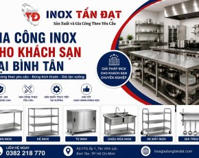Gia Công Inox Cho Khách Sạn Tại Bình Tân Giá Tận Xưởng